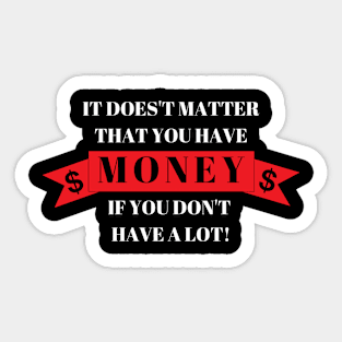 A lot of money Sticker